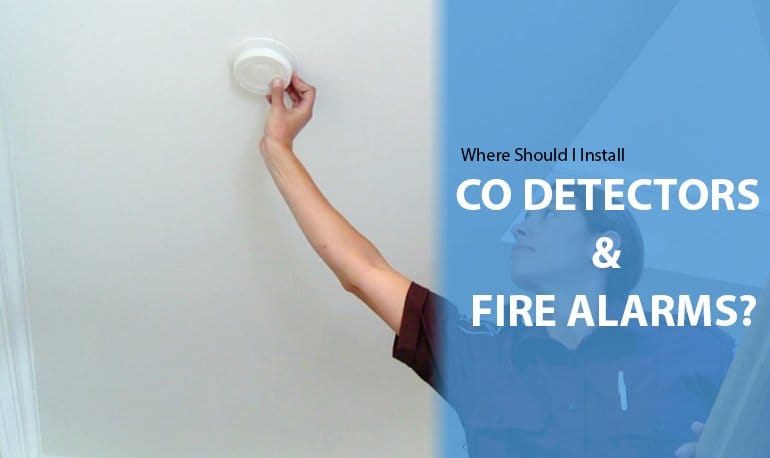 Where Should I Install CO Detectors And Fire Alarms? Featured Image