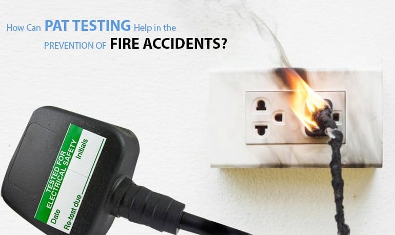 How Can PAT Testing Help in The Prevention of Fire Accidents? Image