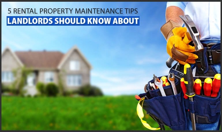 5 Rental Property Maintenance tips Landlords Should Know About Featured Image