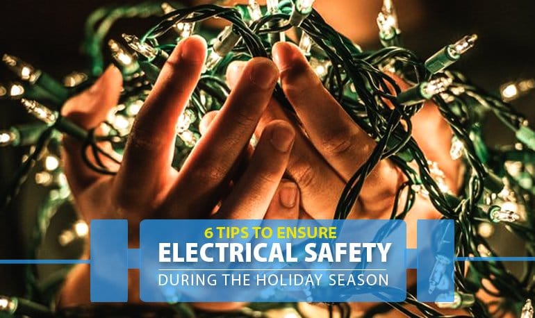 6 Tips to Ensure Electrical Safety During the Holiday Season Featured Image