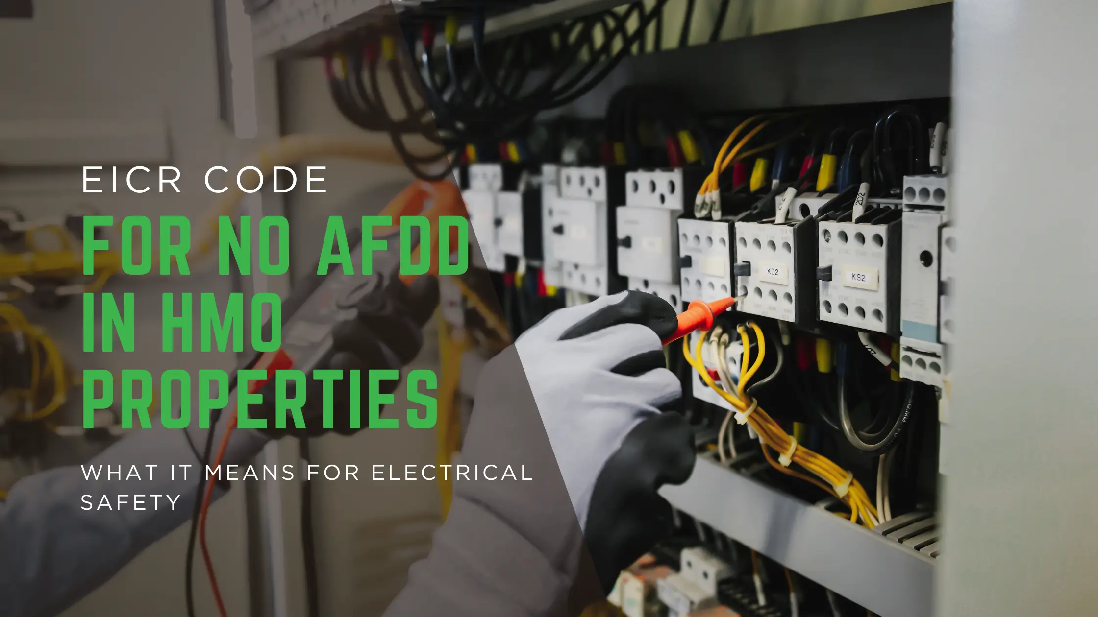 EICR Code for No AFDD in HMO Properties What It Means for Electrical Safety