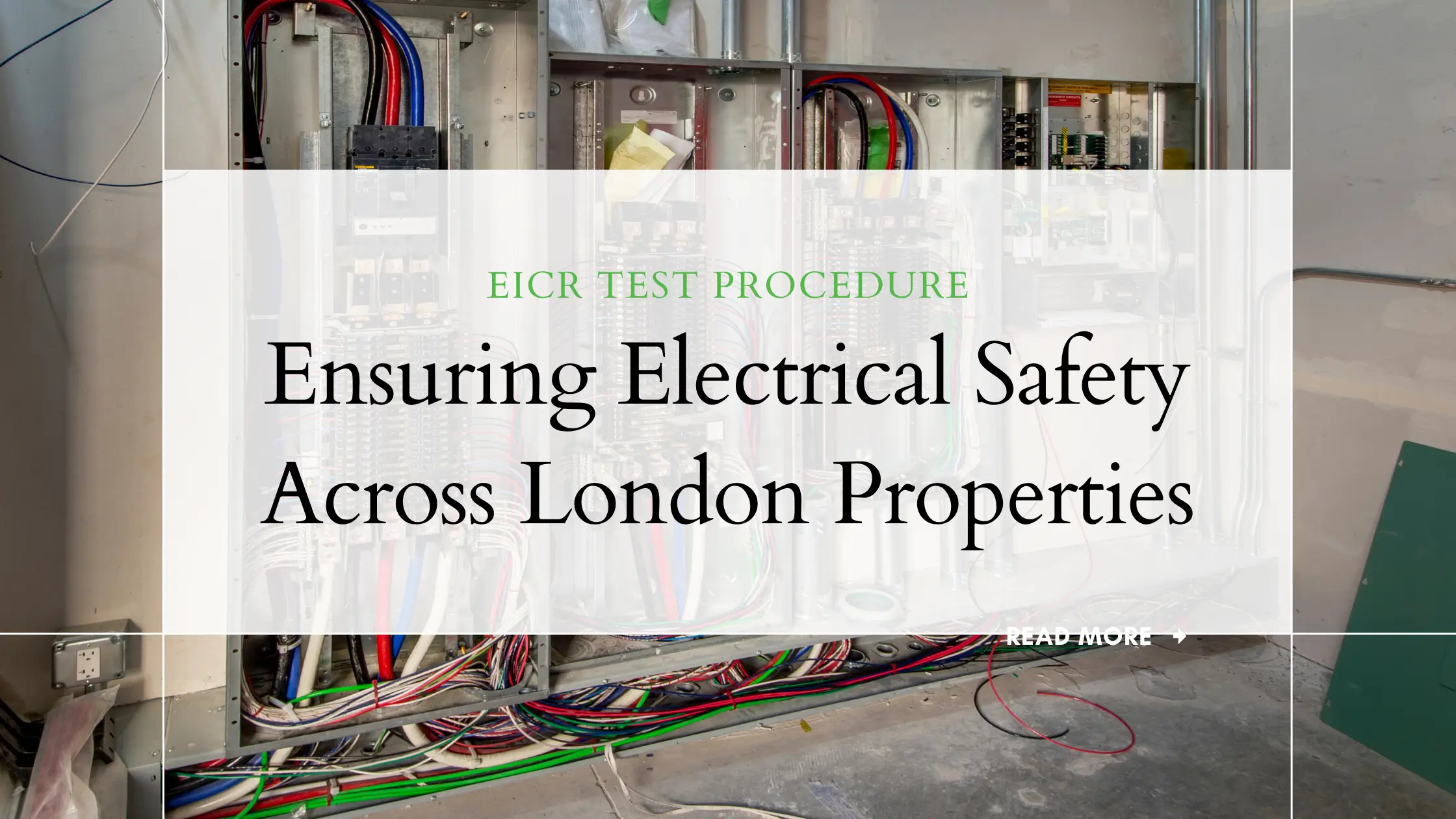 EICR Test Procedure Ensuring Electrical Safety Across London Properties