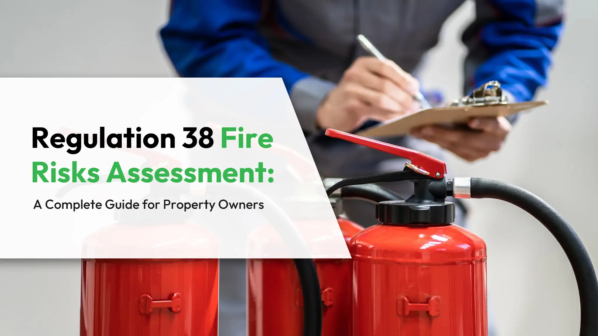 Regulation 38 Fire Risks Assessment A Complete Guide for Property Owners
