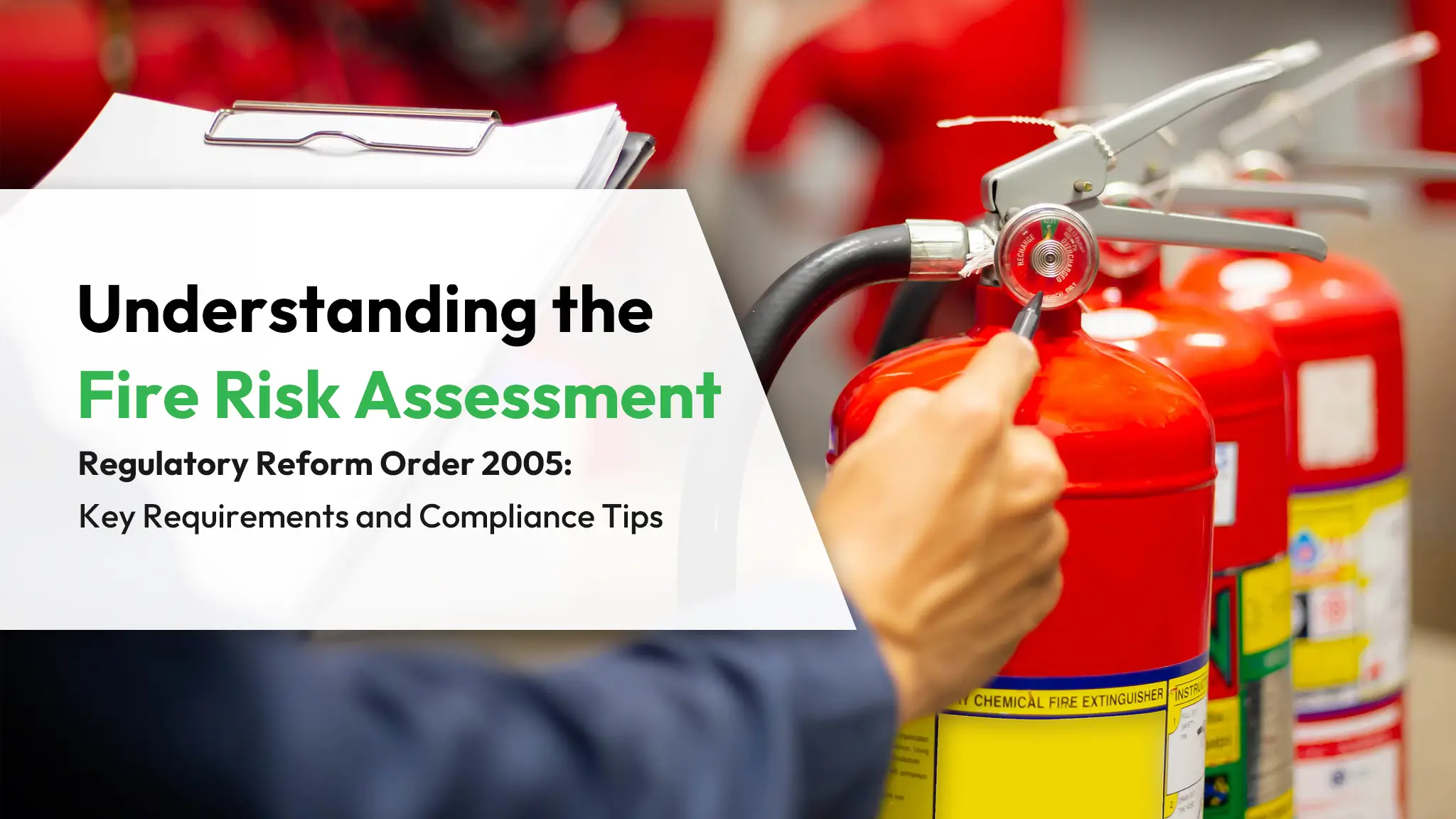 Understanding the Fire Risk Assessment Regulatory Reform Order 2005 Key Requirements and Compliance Tips