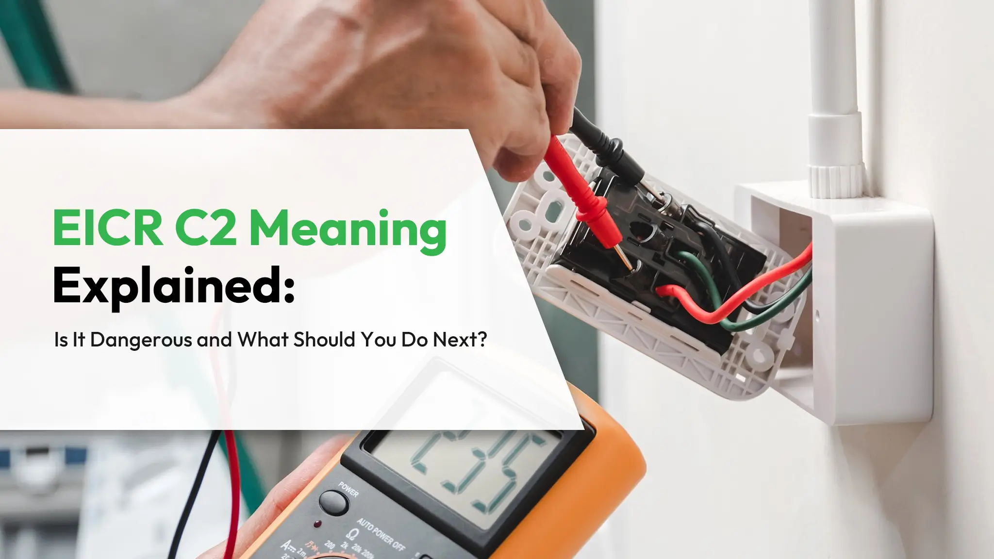 EICR C2 Meaning Explained Is It Dangerous and What Should You Do Next