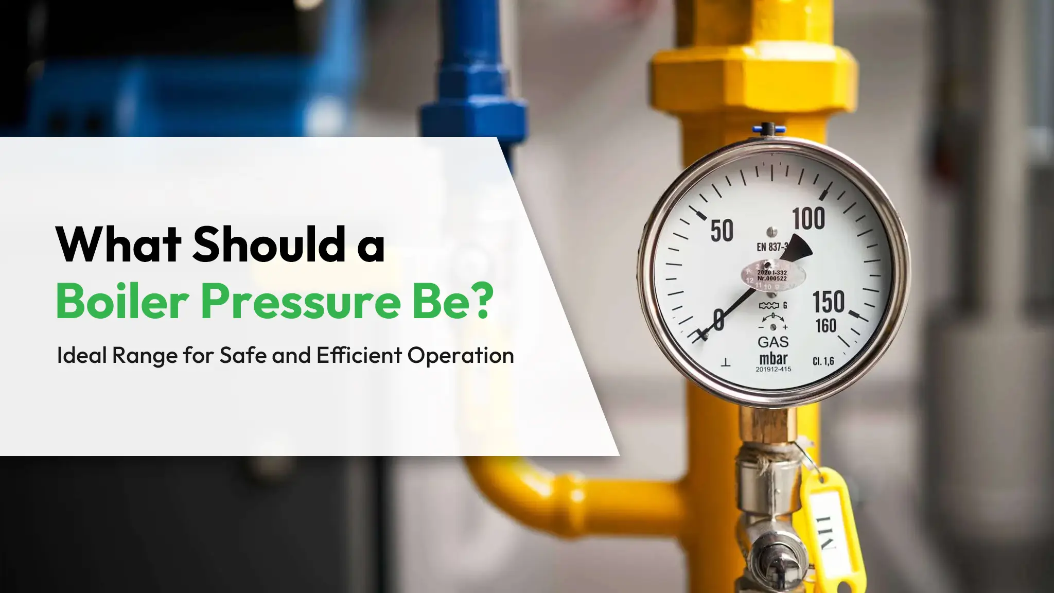 What Should a Boiler Pressure Be Ideal Range for Safe and Efficient Operation