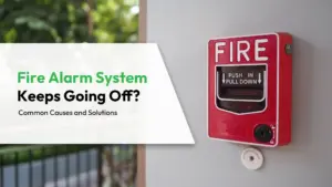 Fire Alarm System Keeps Going Off Common Causes and Solutions