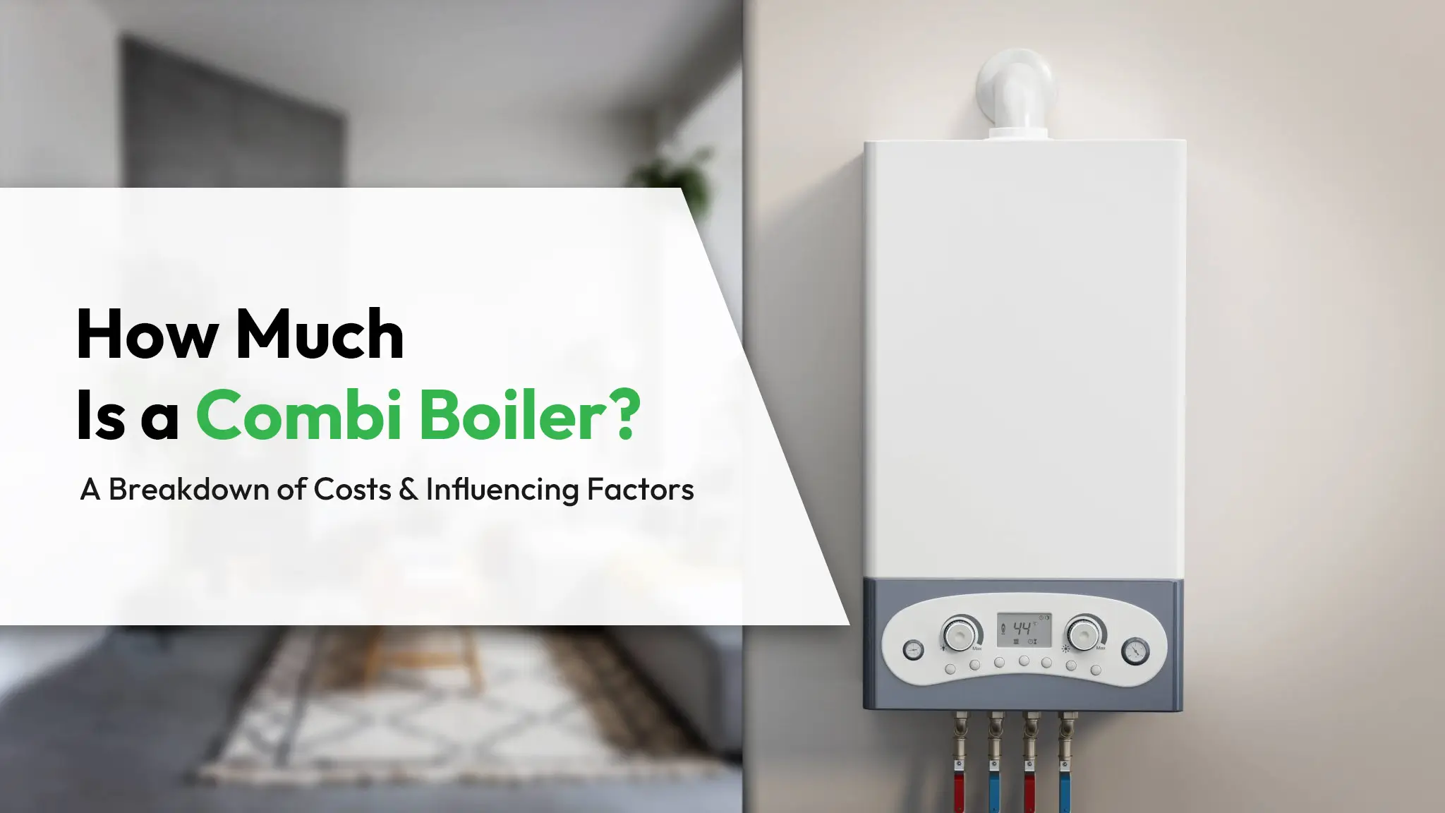 How Much Is a Combi Boiler A Breakdown of Costs and Influencing Factors