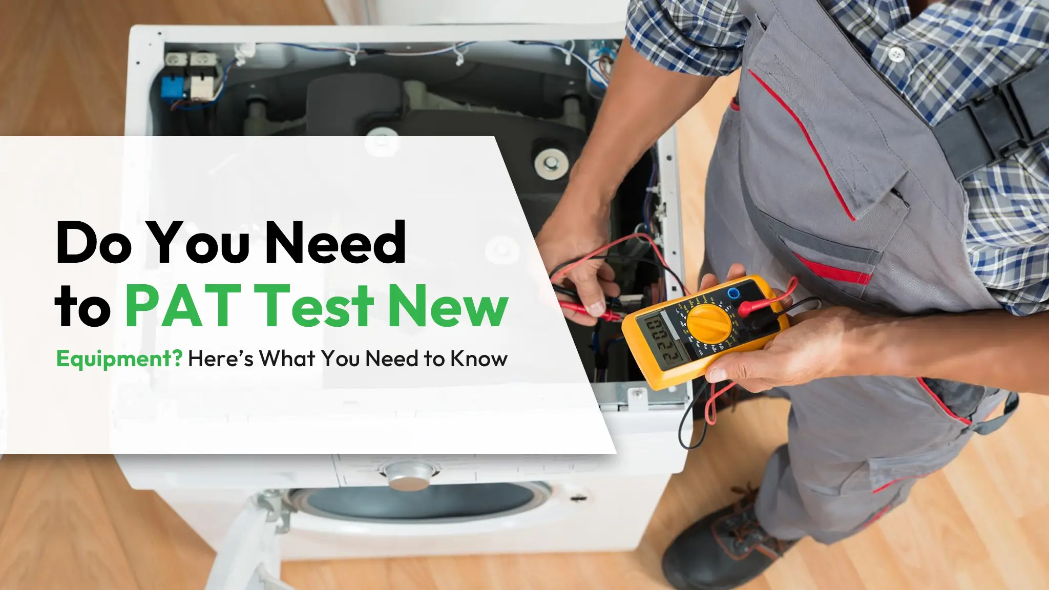 Do You Need to PAT Test New Equipment Here’s What You Need to Know