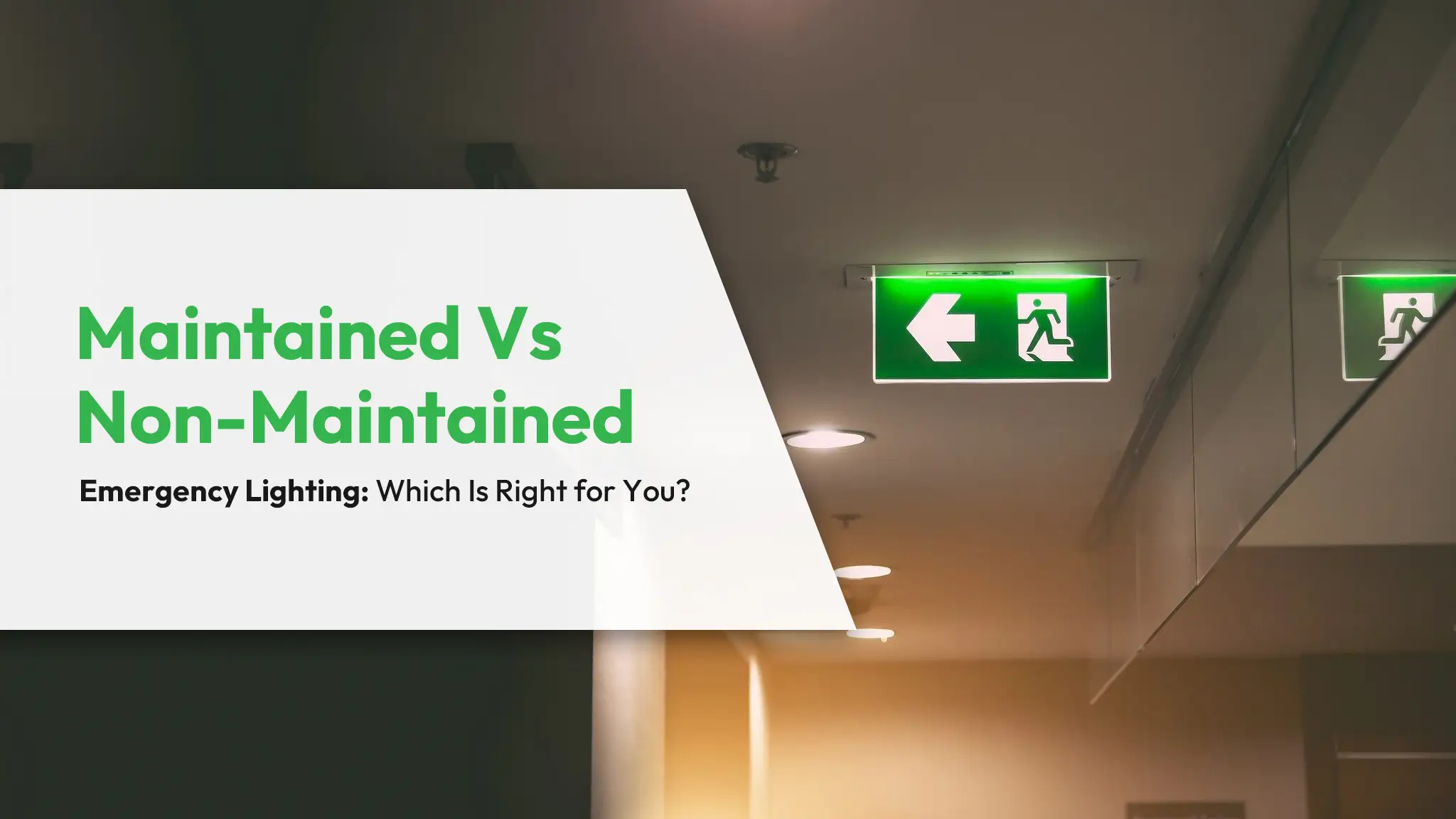 Maintained Vs Non-Maintained Emergency Lighting Which Is Right for You
