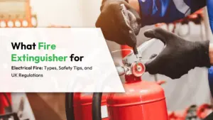 What Fire Extinguisher for Electrical Fire Types, Safety Tips, and UK Regulations