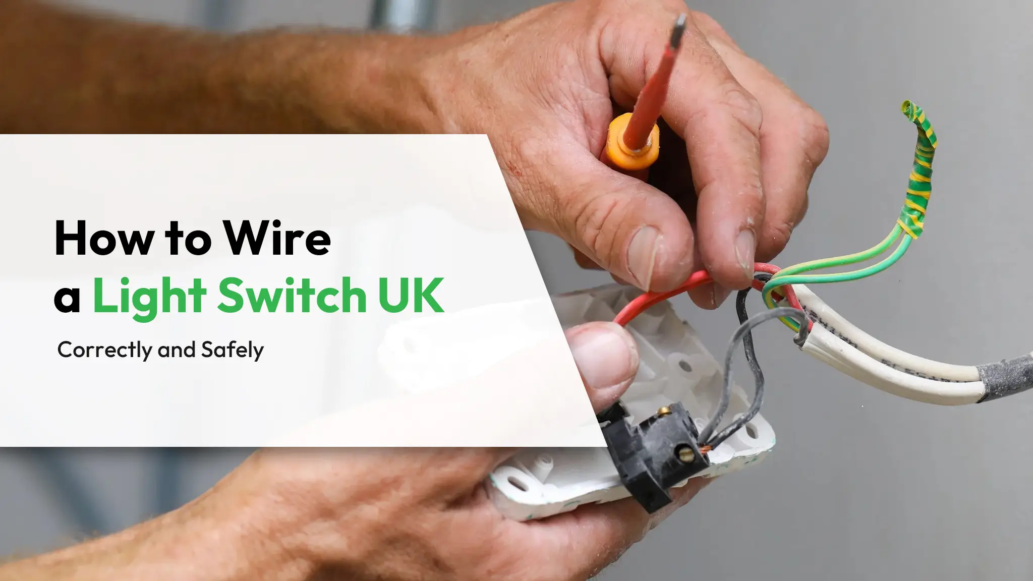 How to Wire a Light Switch UK Correctly and Safely