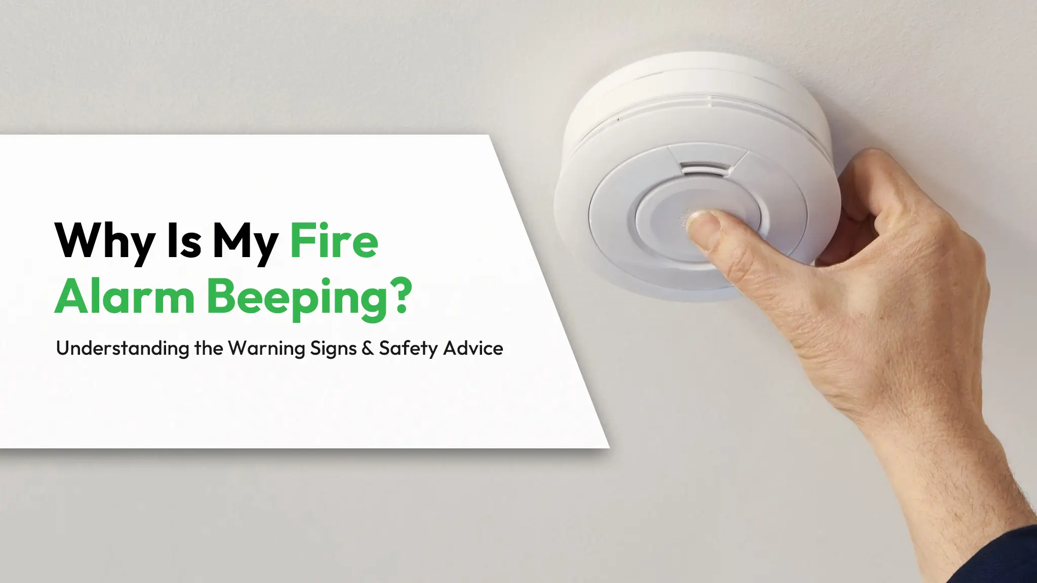 Why Is My Fire Alarm Beeping Understanding the Warning Signs and Safety Advice