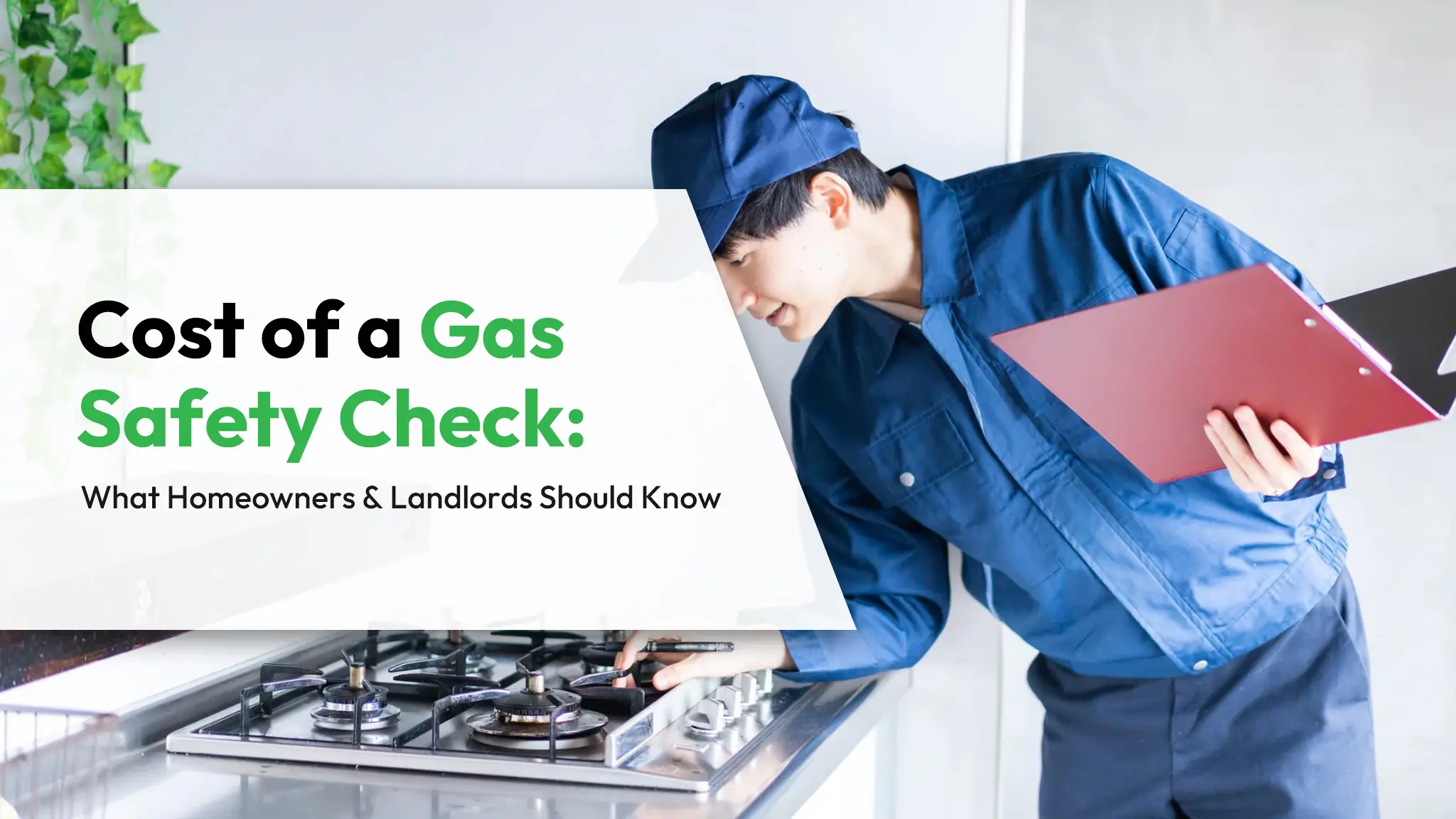 Cost of a Gas Safety Check What Homeowners and Landlords Should Know