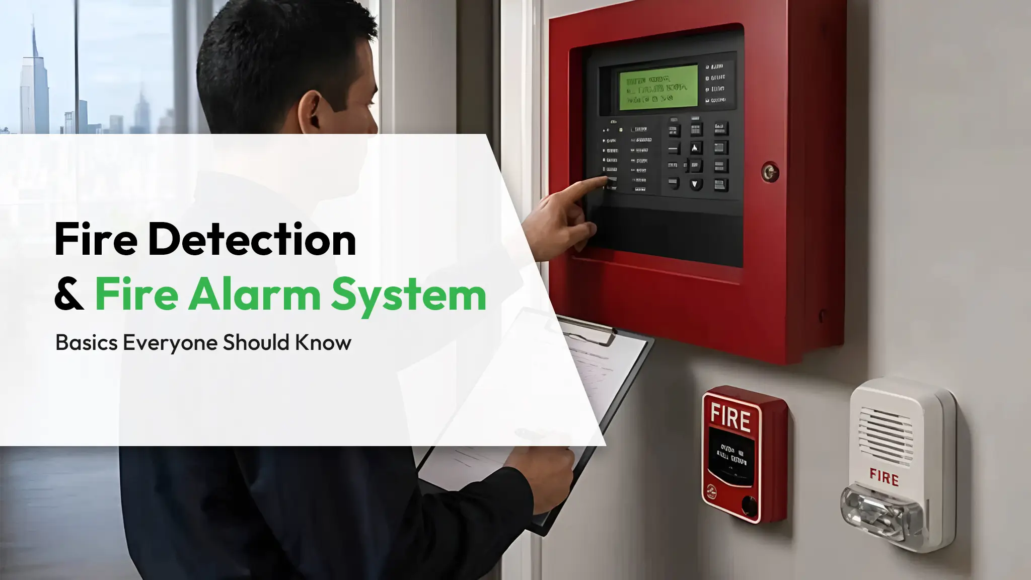 Fire Detection and Fire Alarm System Basics Everyone Should Know