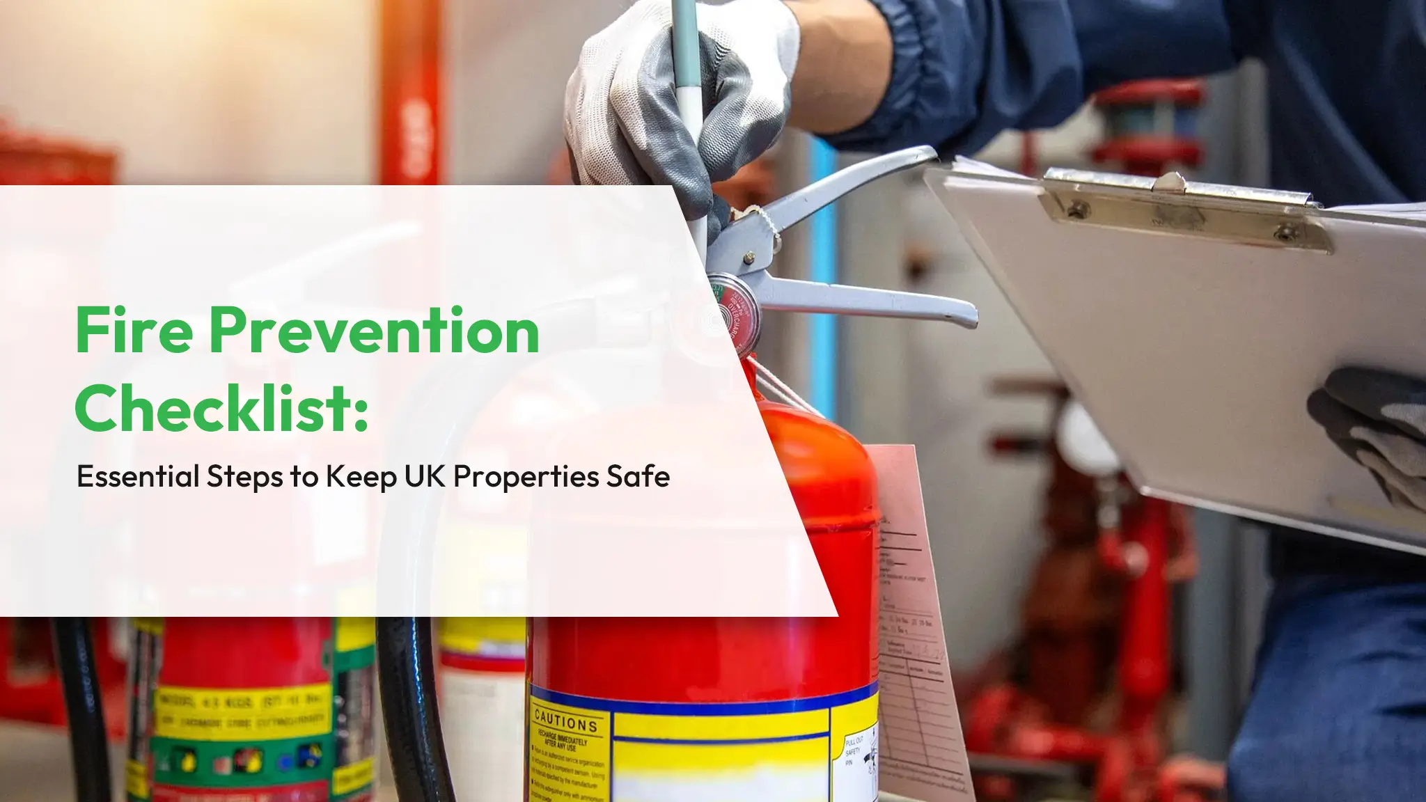 Fire Prevention Checklist Essential Steps to Keep UK Properties Safe