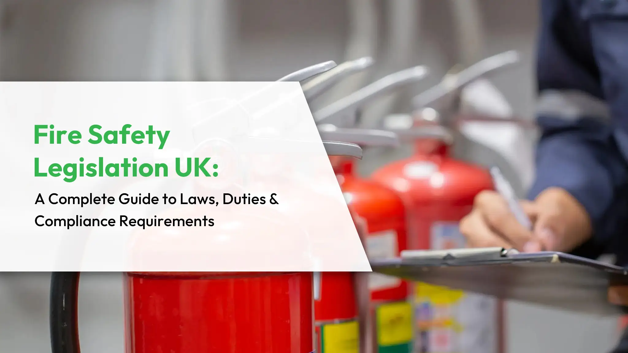 Fire Safety Legislation UK A Complete Guide to Laws, Duties and Compliance Requirements