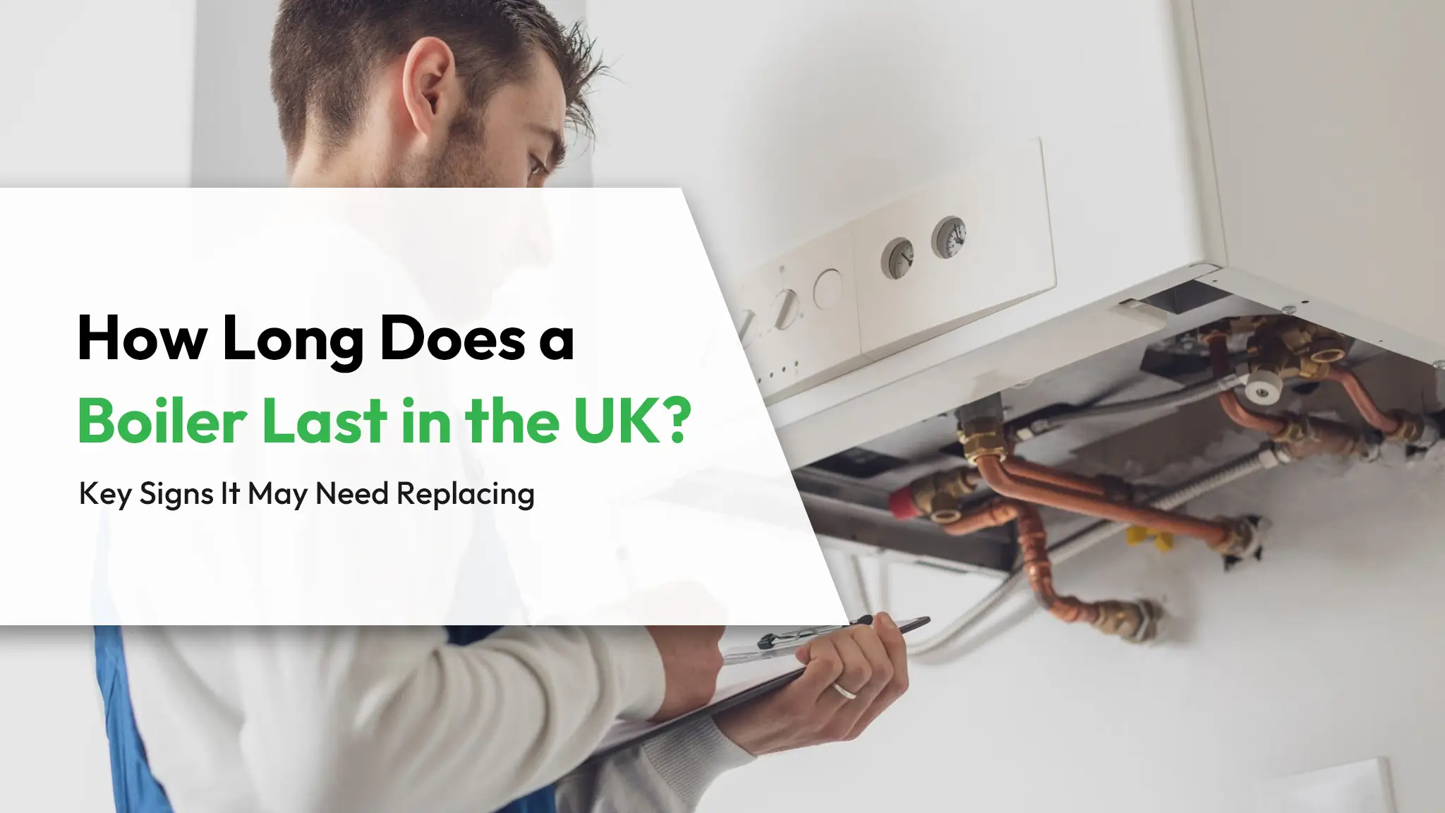How Long Does a Boiler Last in the UK Key Signs It May Need Replacing