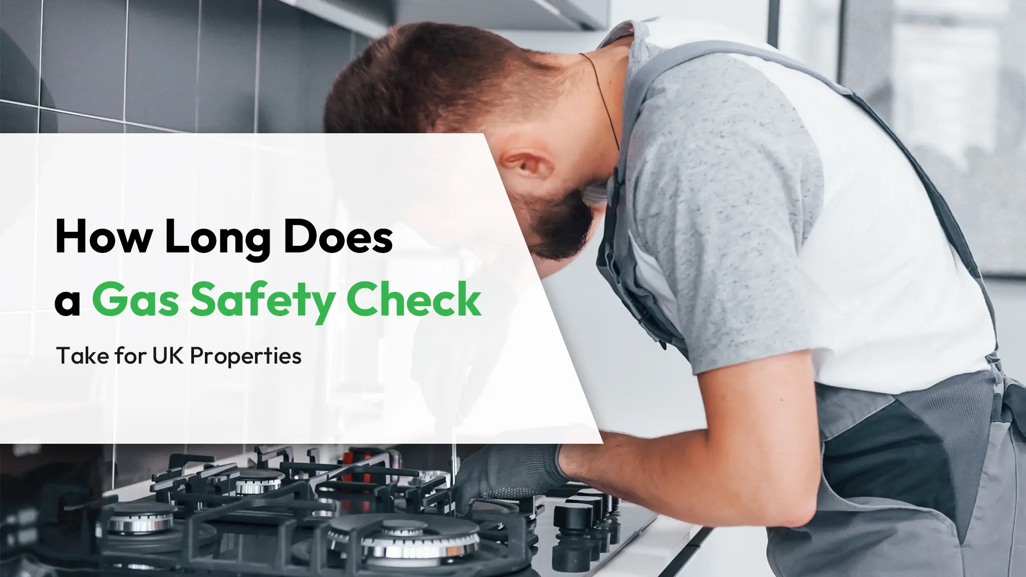 How Long Does a Gas Safety Check Take for UK Properties