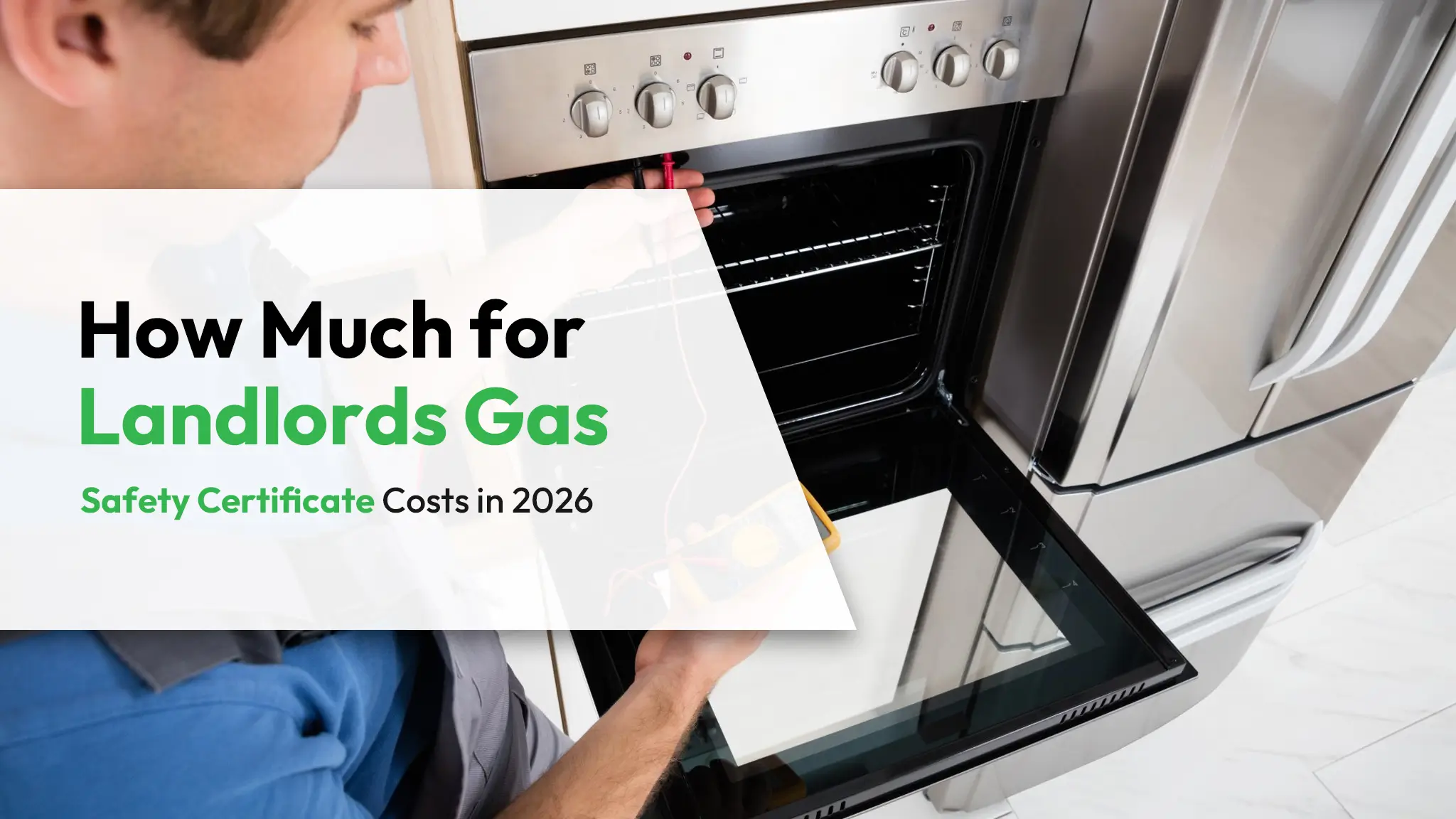 How Much for Landlords Gas Safety Certificate Costs in 2026