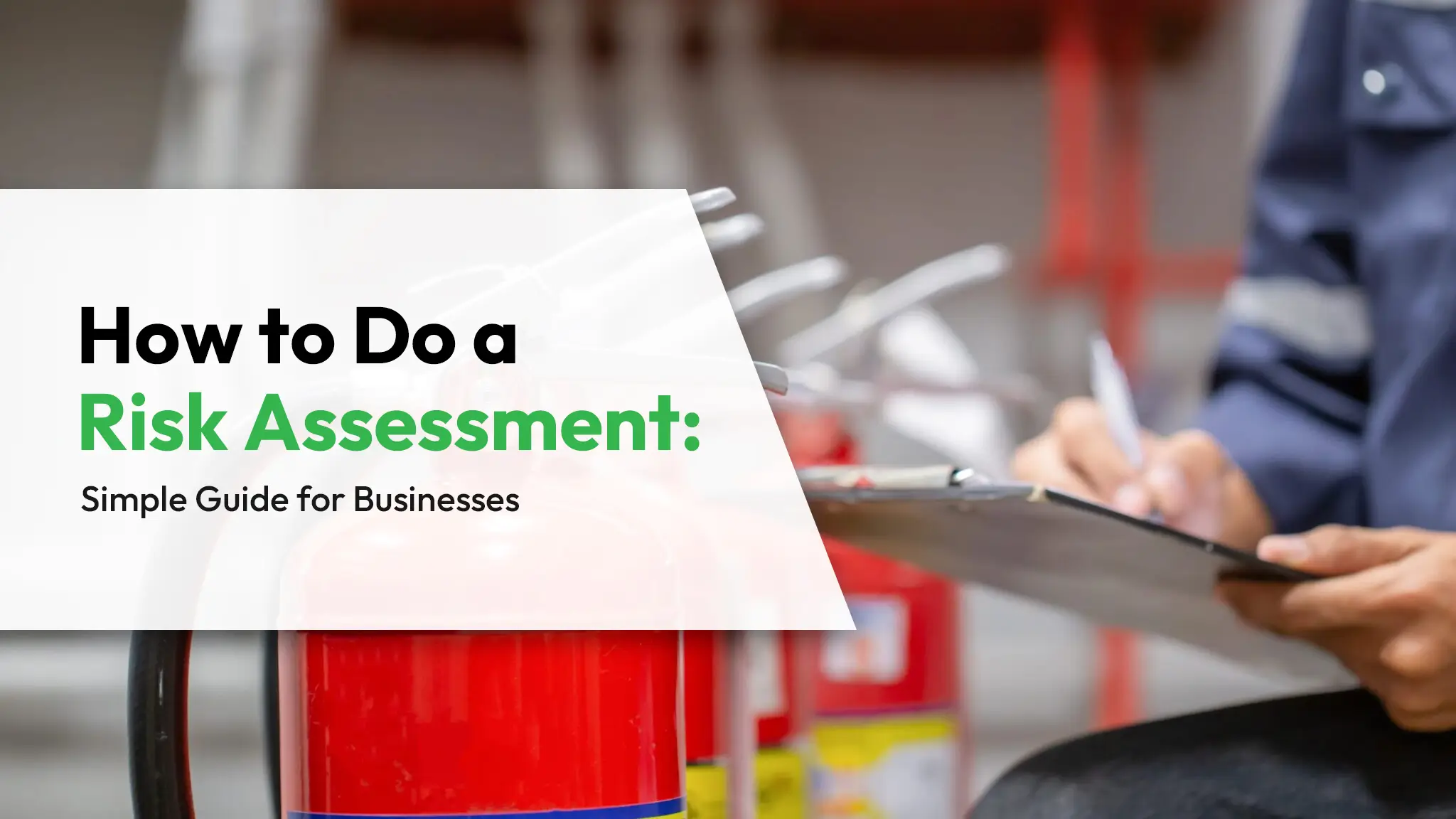 How to Do a Risk Assessment Simple Guide for Businesses