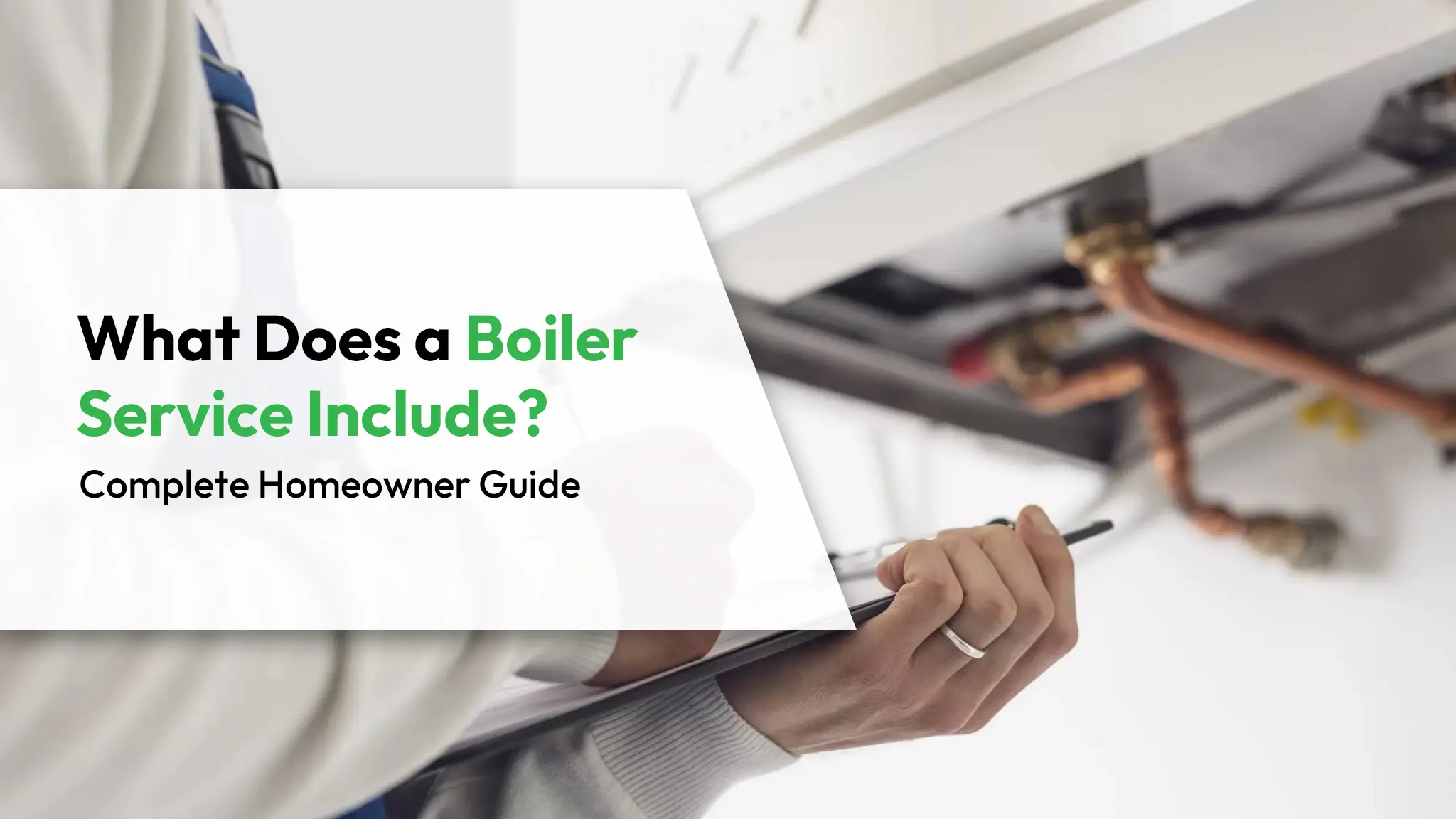 What Does a Boiler Service Include Complete Homeowner Guide