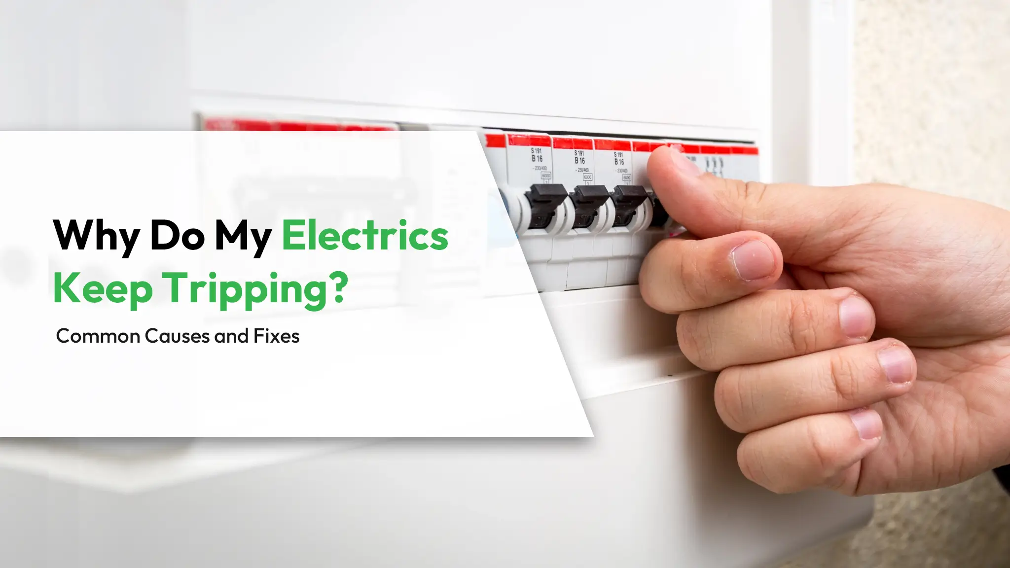 Why Do My Electrics Keep Tripping Common Causes and Fixes