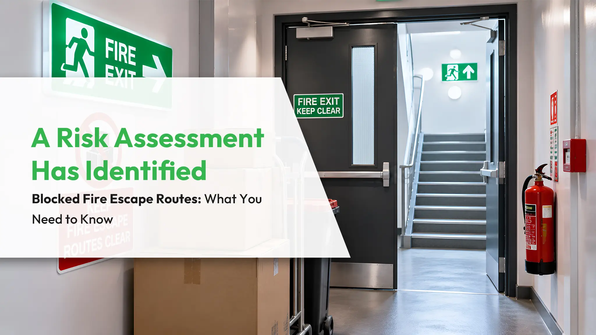 A Risk Assessment Has Identified Blocked Fire Escape Routes: What You Need to Know